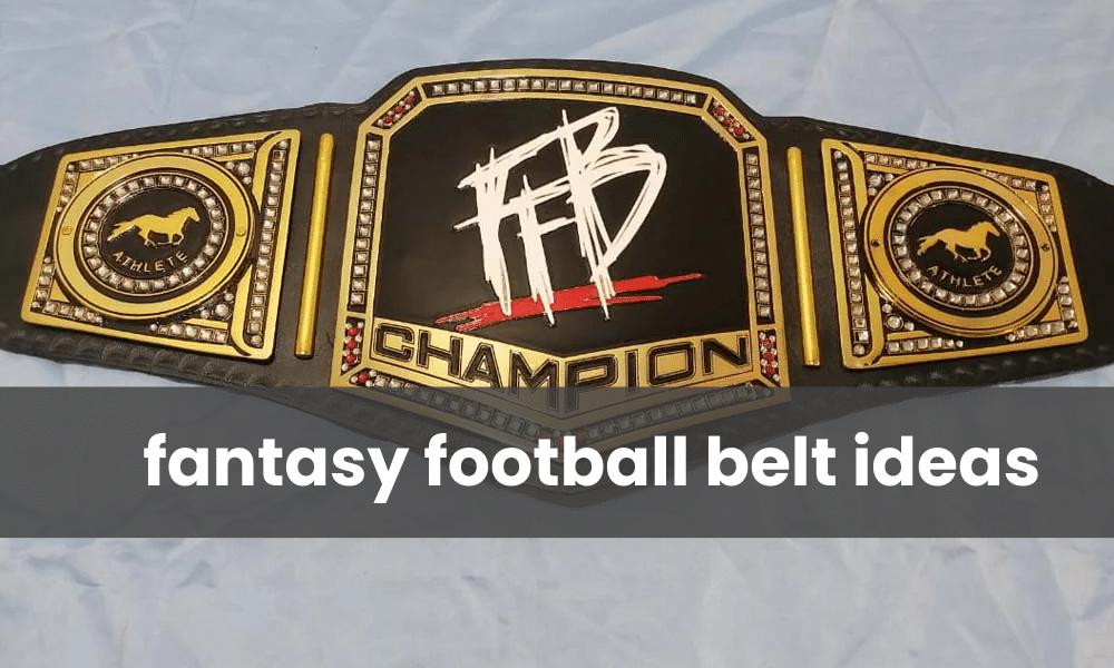 fantasy football belt ideas