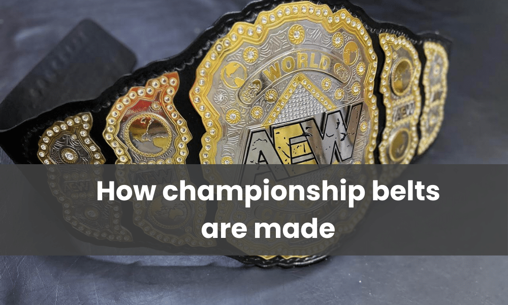 how championship belts are made