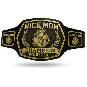 Nice Mom Championship belt