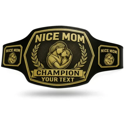 Nice Mom Championship belt