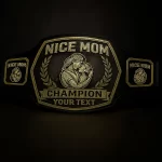 Nice Mom Championship belt