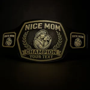 Nice Mom Championship belt