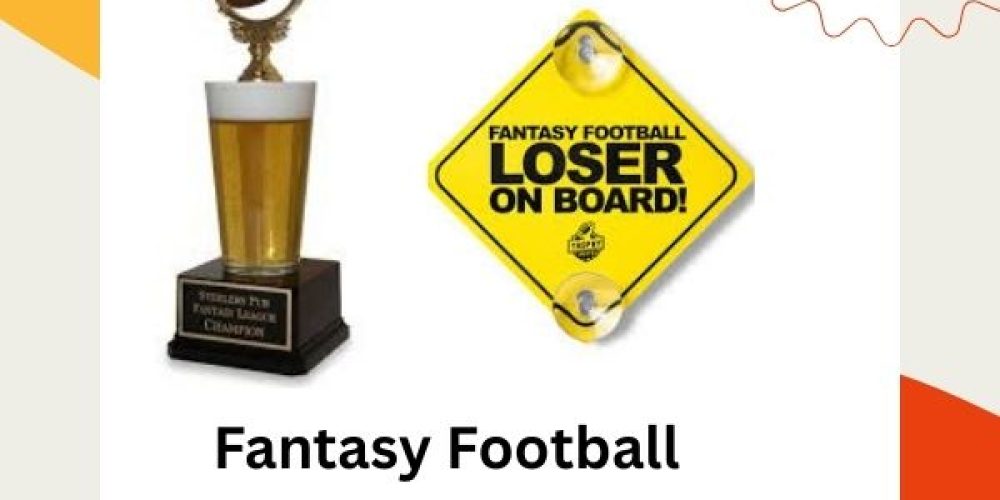 Fantasy Football Loser Trophies and Punishments