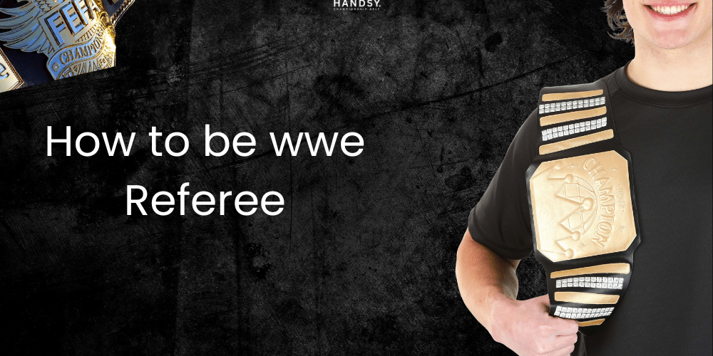How to be wwe Referee