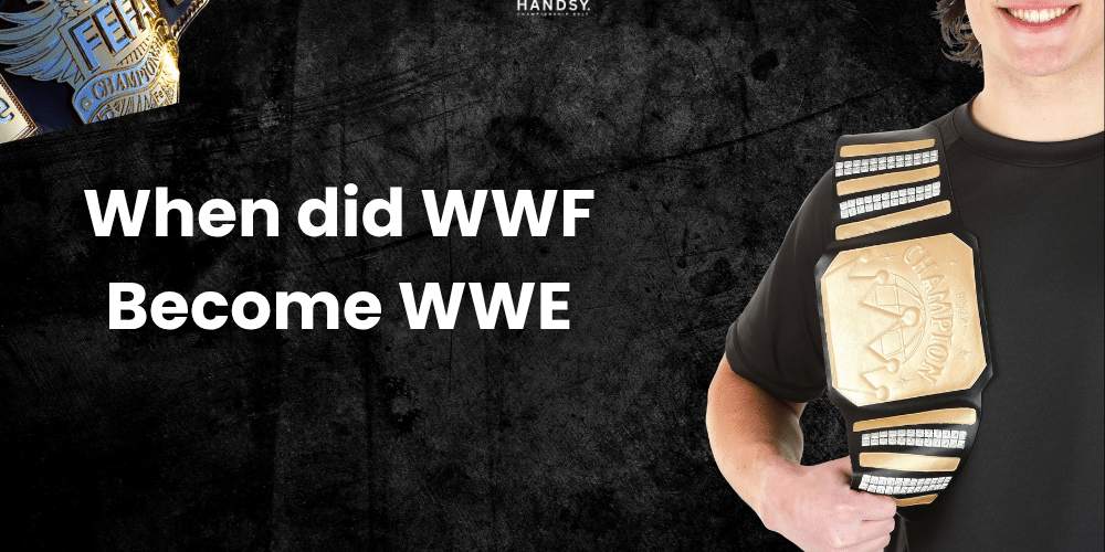 When did WWF Become WWE