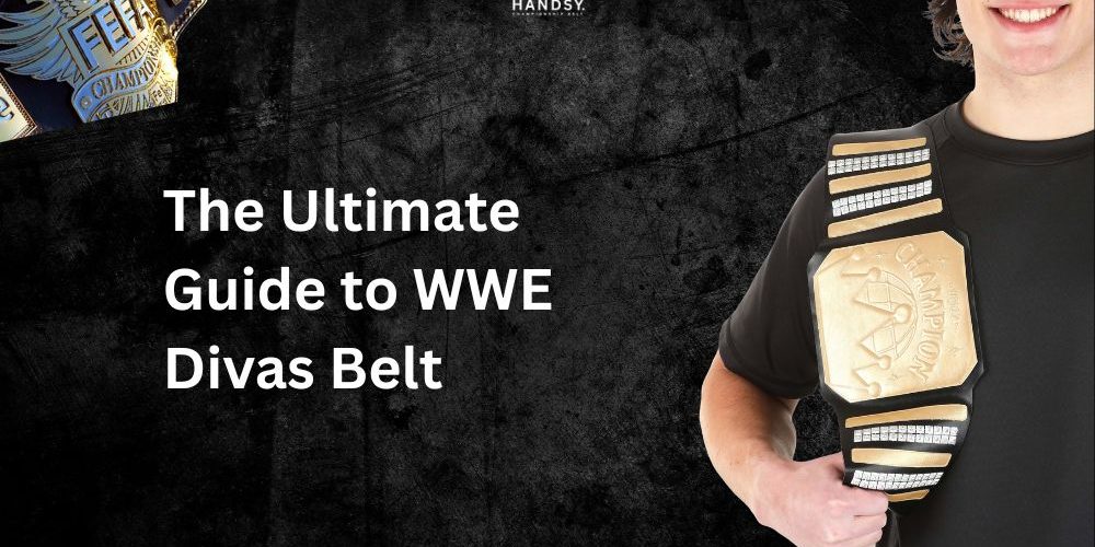 The Ultimate Guide to WWE Divas Belt